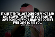 It's Better To Love Someone Who's Far