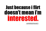 Just Because I Flirt