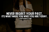 Never Regret Your Past