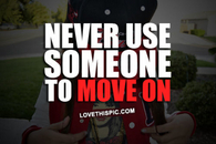 Never Use Someone