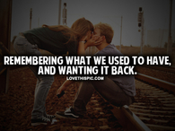 Remembering What We Used To Have