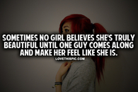 Sometimes No Girl Believes She's Truly Beautiful
