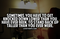 Sometimes You Have To Get Knocked Down
