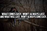 What Comes Easy