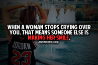 When A Woman Stops Crying Over You