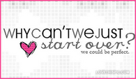 Why-cant-we-just-start-over