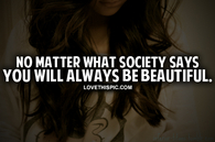 You Will Always Be Beautiful