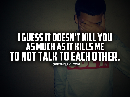 To Not Talk To Eachother To Not Talk To Eachother