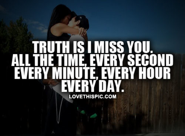 Truth Is I Miss You Truth Is I Miss You