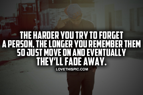 Try To Forget A Person Try To Forget A Person