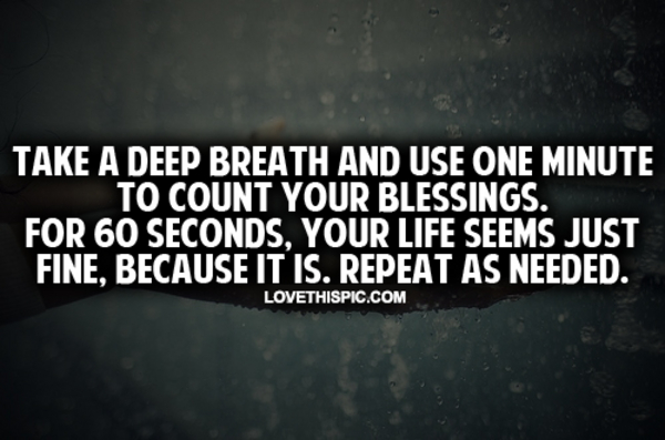 Use One Minute To Count Your Blessings