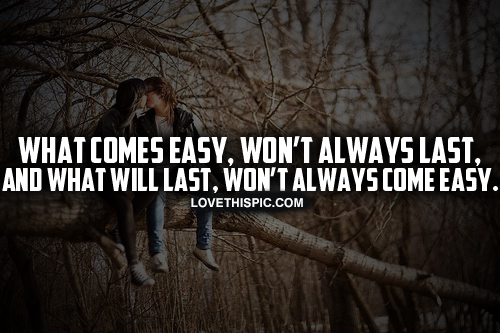 What Comes Easy