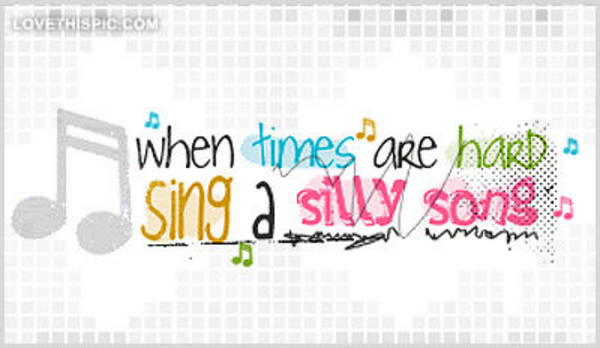 When-times-are-hard-sing-a-silly-song When-times-are-hard-sing-a-silly-song
