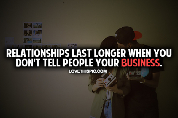 When You Don't Tell People Your Business